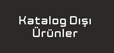 Katalog Dışı Ürünler